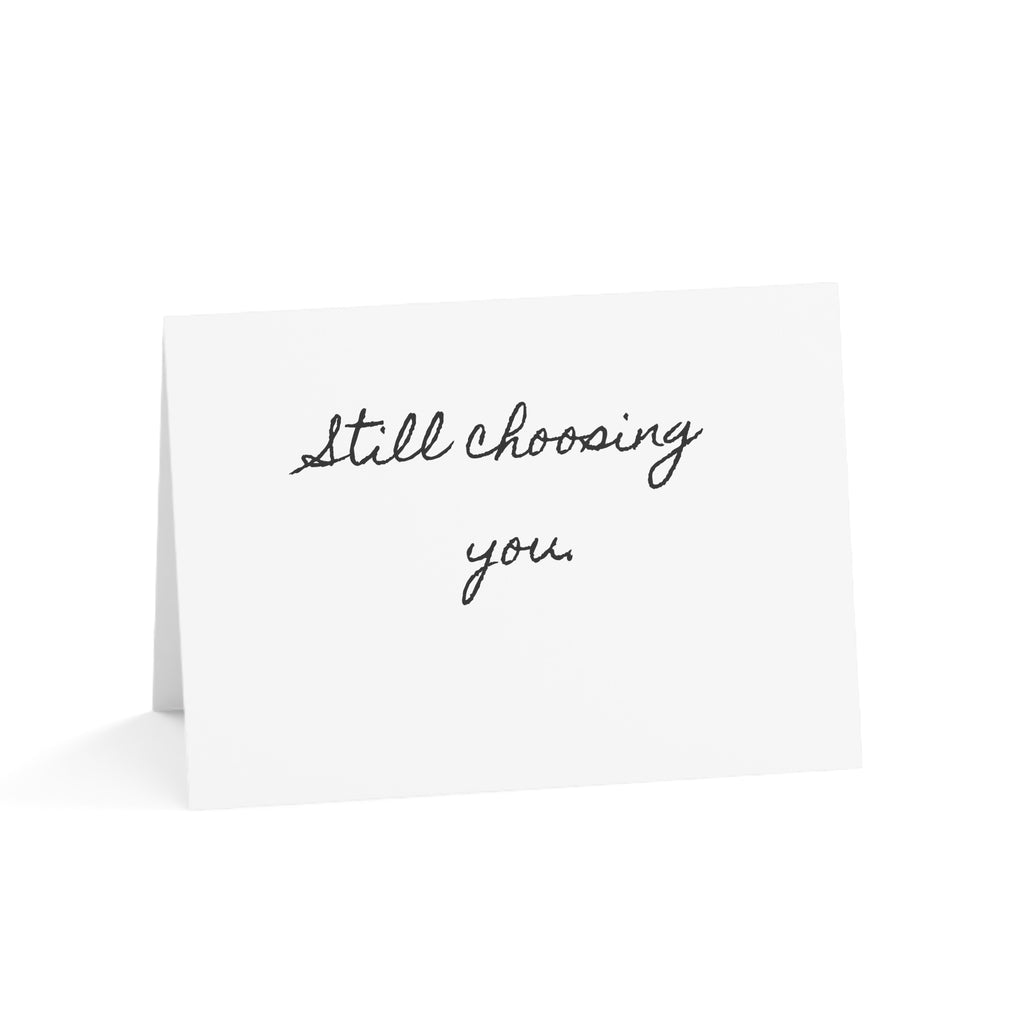 "Still Choosing You." Minimalist Single Valentine's Day Card by Printify
