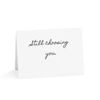 "Still Choosing You." Minimalist Single Valentine's Day Card by Printify