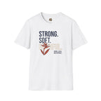 Strong. Soft. Faithful. T-Shirt — Inspirational Faith Graphic Tee by Printify