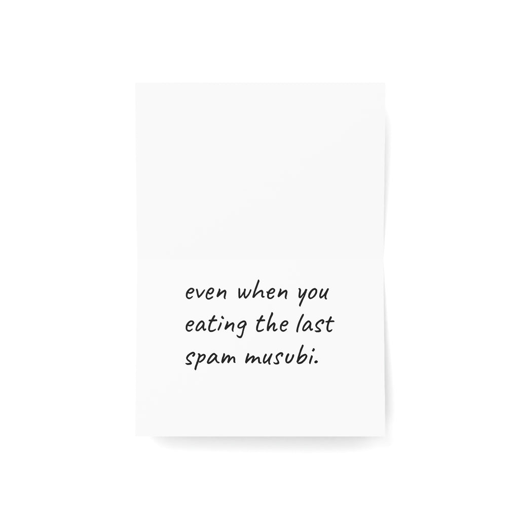 “You my favorite, even when you eating the last spam musubi.” Hawaii Single Valentines Day Card