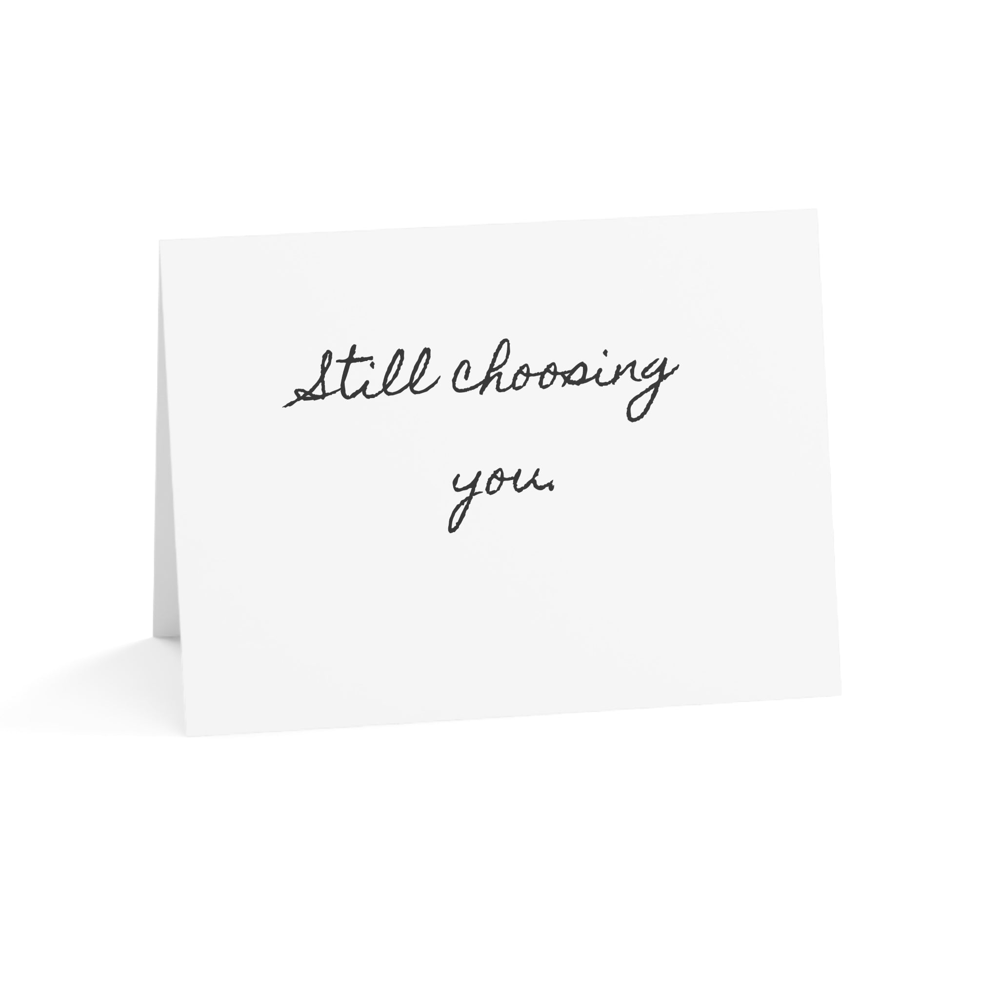 "Still Choosing You." Minimalist Single Valentine's Day Card