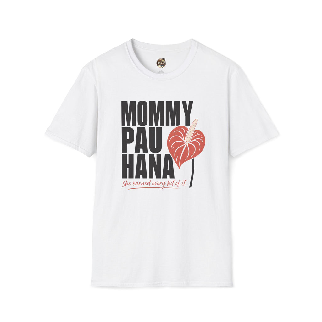 Mommy Pau Hana T-Shirt — Hawaiian Relaxed Mom Tee by Printify