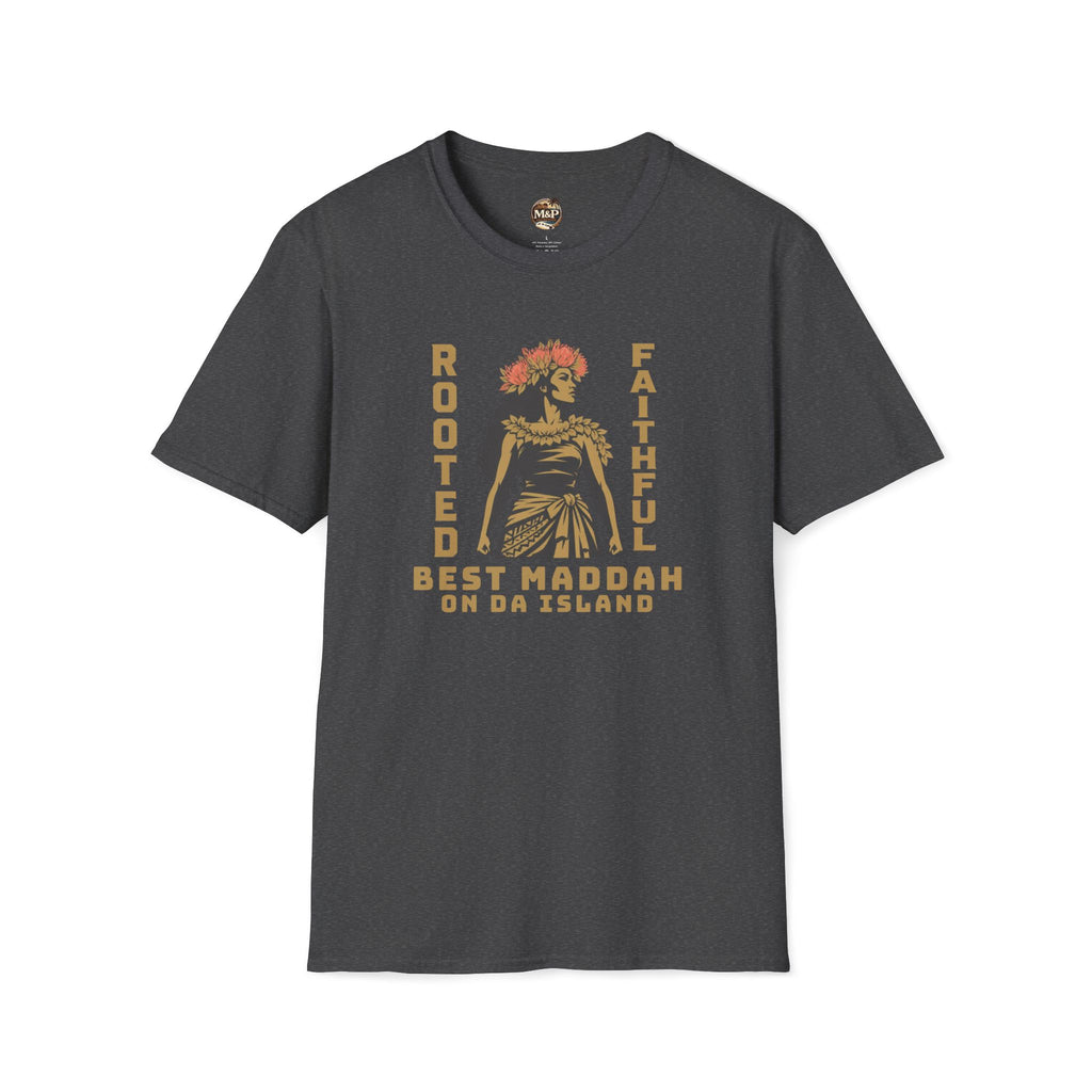Rooted Faithful "Best Maddah on Da Island" T-Shirt by Printify