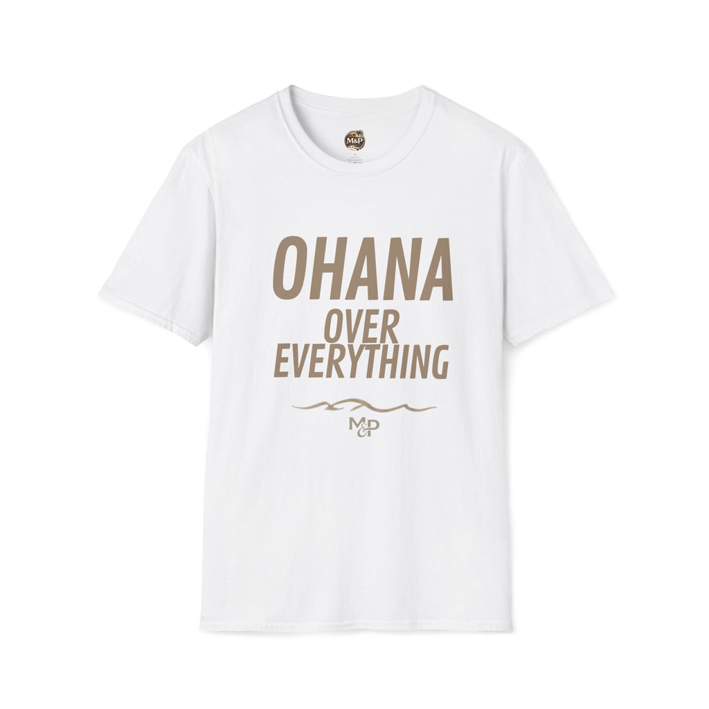 Ohana Over Everything T-Shirt | Family Motto Tee by Printify