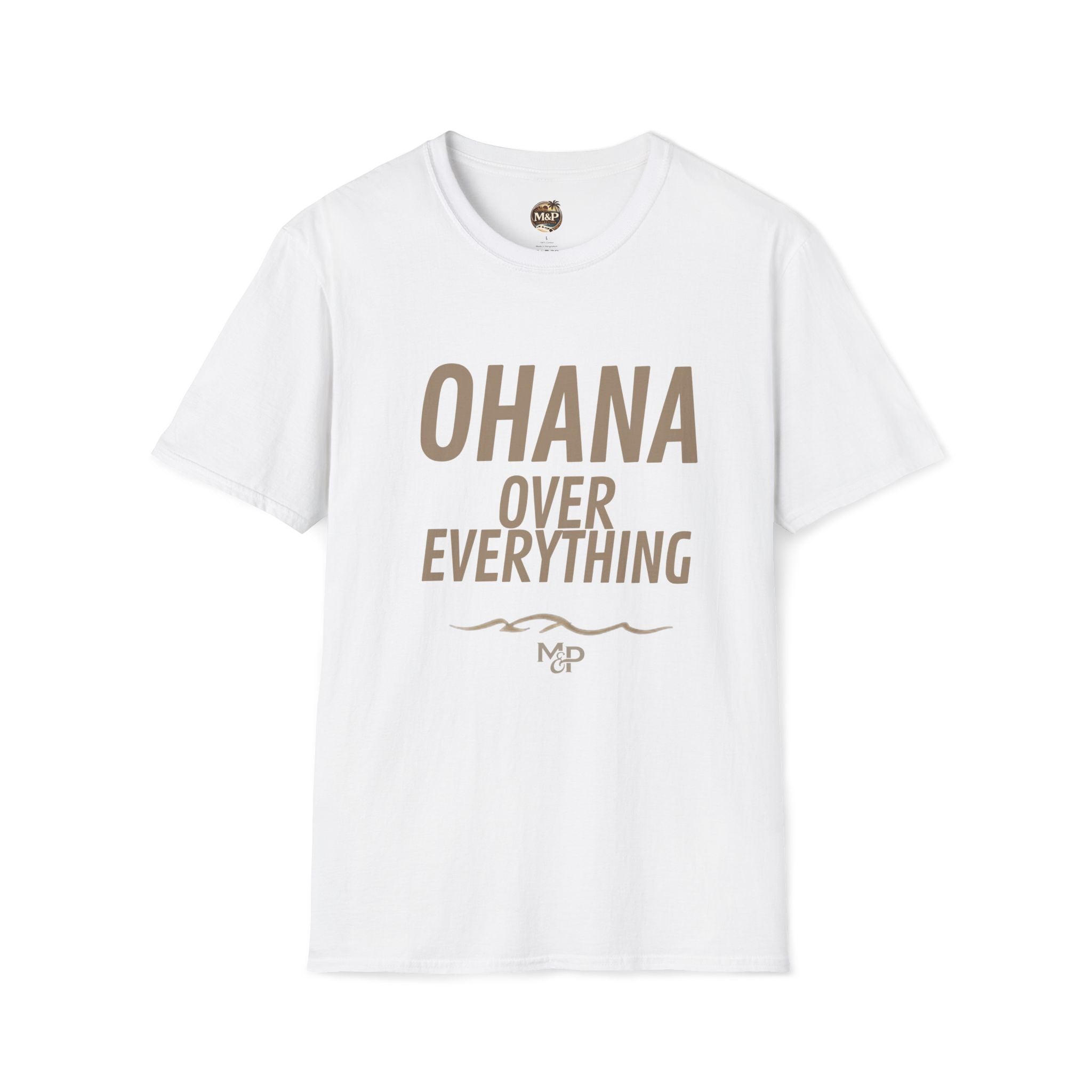 Ohana Over Everything T-Shirt | Family Motto Tee by Printify