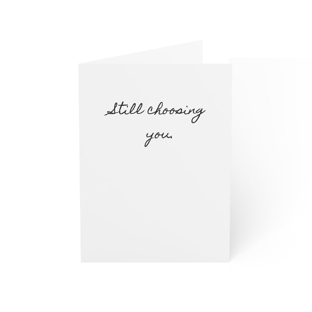 "Still Choosing You." Minimalist Single Valentine's Day Card by Printify