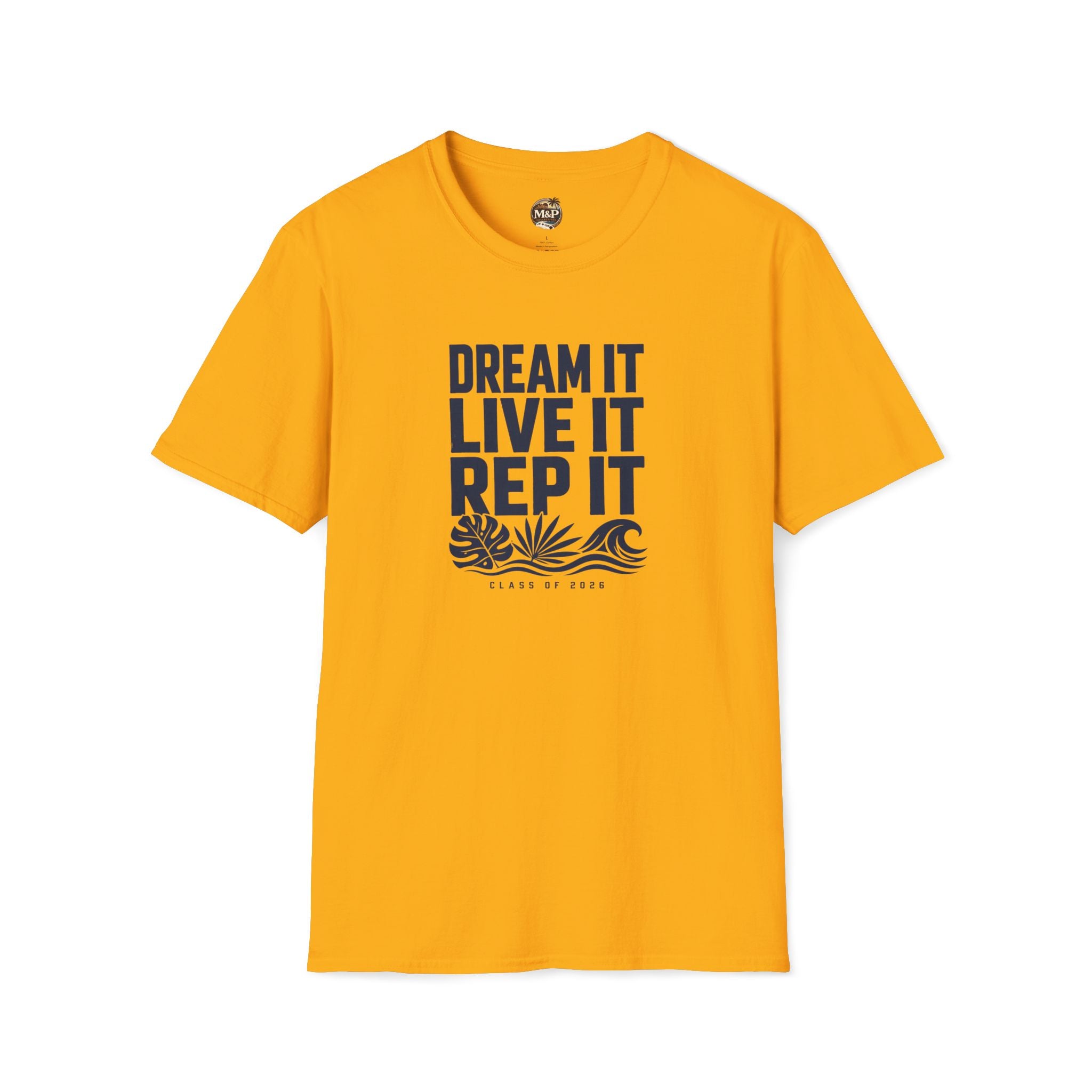 Class of 2026 "Dream it. Live it. Rep It." T-Shirt by Printify