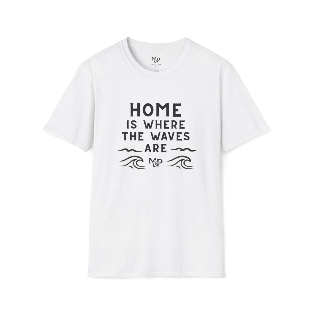 Home Is Where The Waves Are T-Shirt | Beach Surf Typography Shirt by Printify