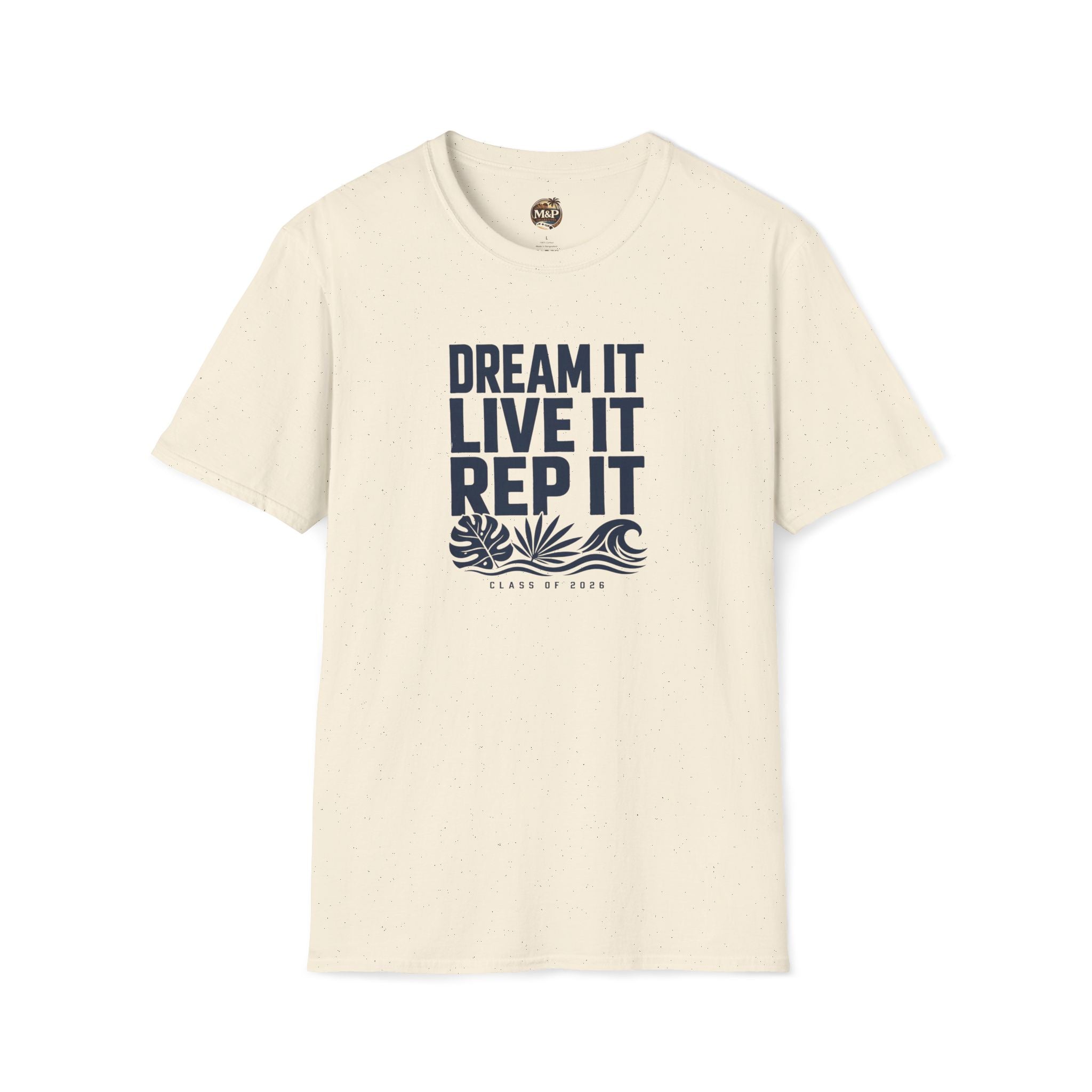 Class of 2026 "Dream it. Live it. Rep It." T-Shirt by Printify