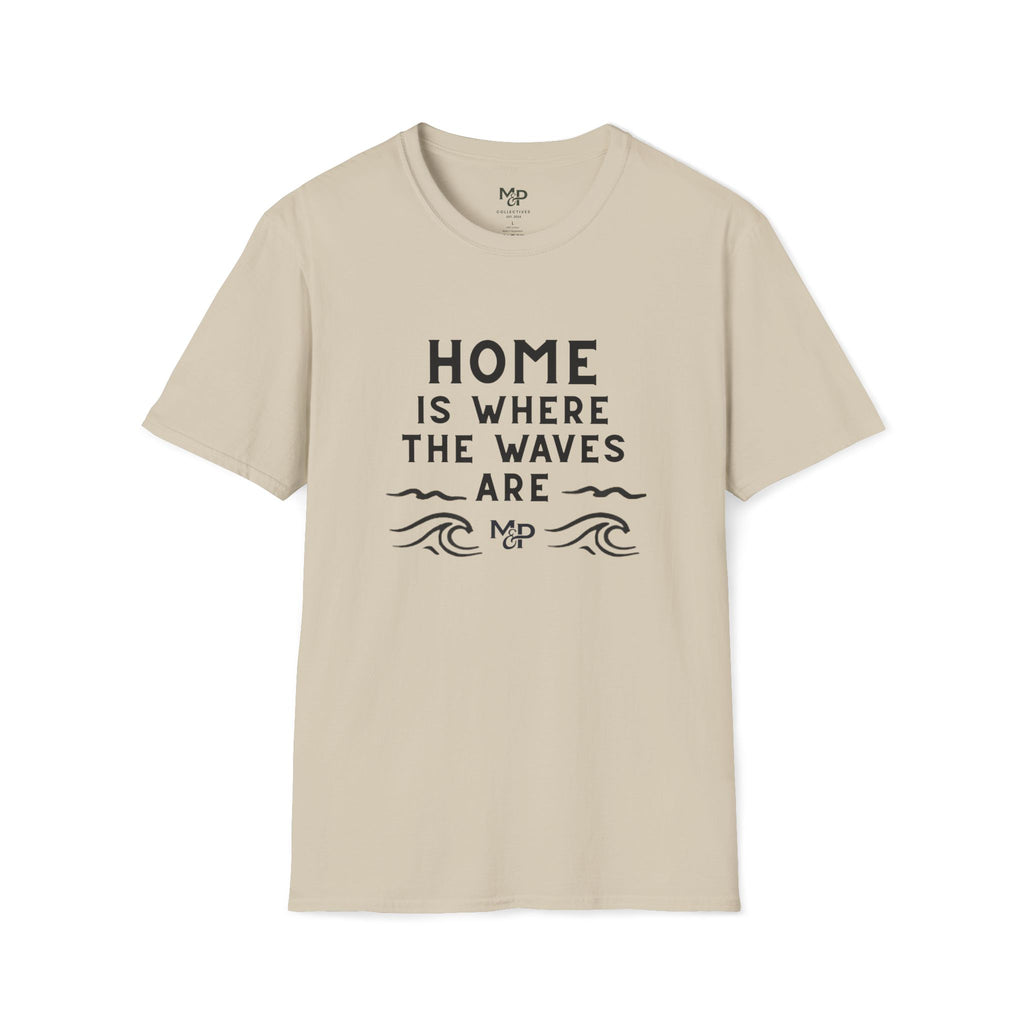 Home Is Where The Waves Are T-Shirt | Beach Surf Typography Shirt by Printify
