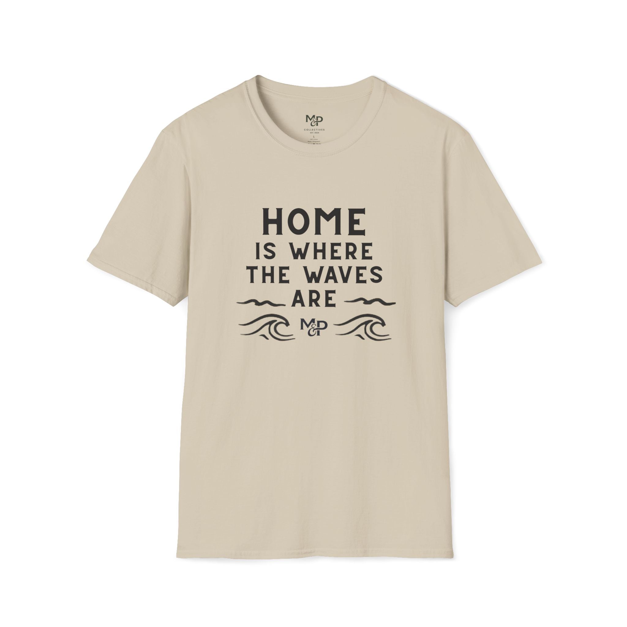 Home Is Where The Waves Are T-Shirt | Beach Surf Typography Shirt by Printify