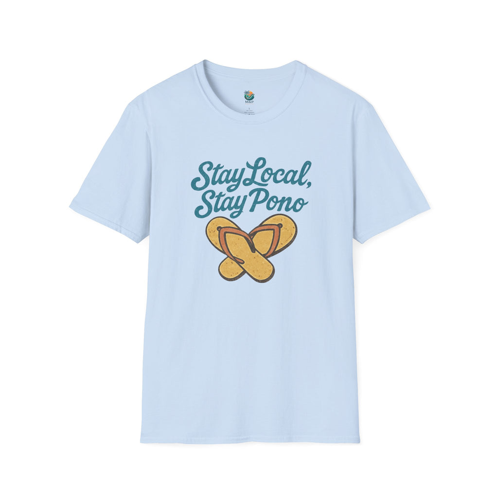 Stay Local Stay Pono T-Shirt by Printify
