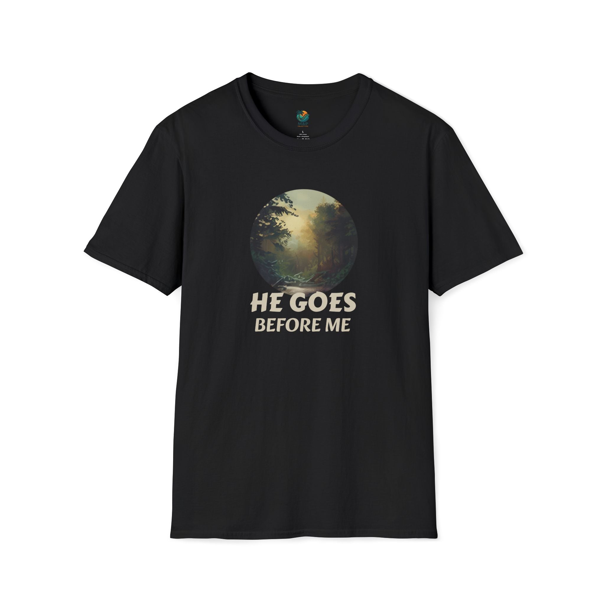 He Goes Before Me T-Shirt