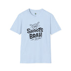 Shoots Brah T-Shirt