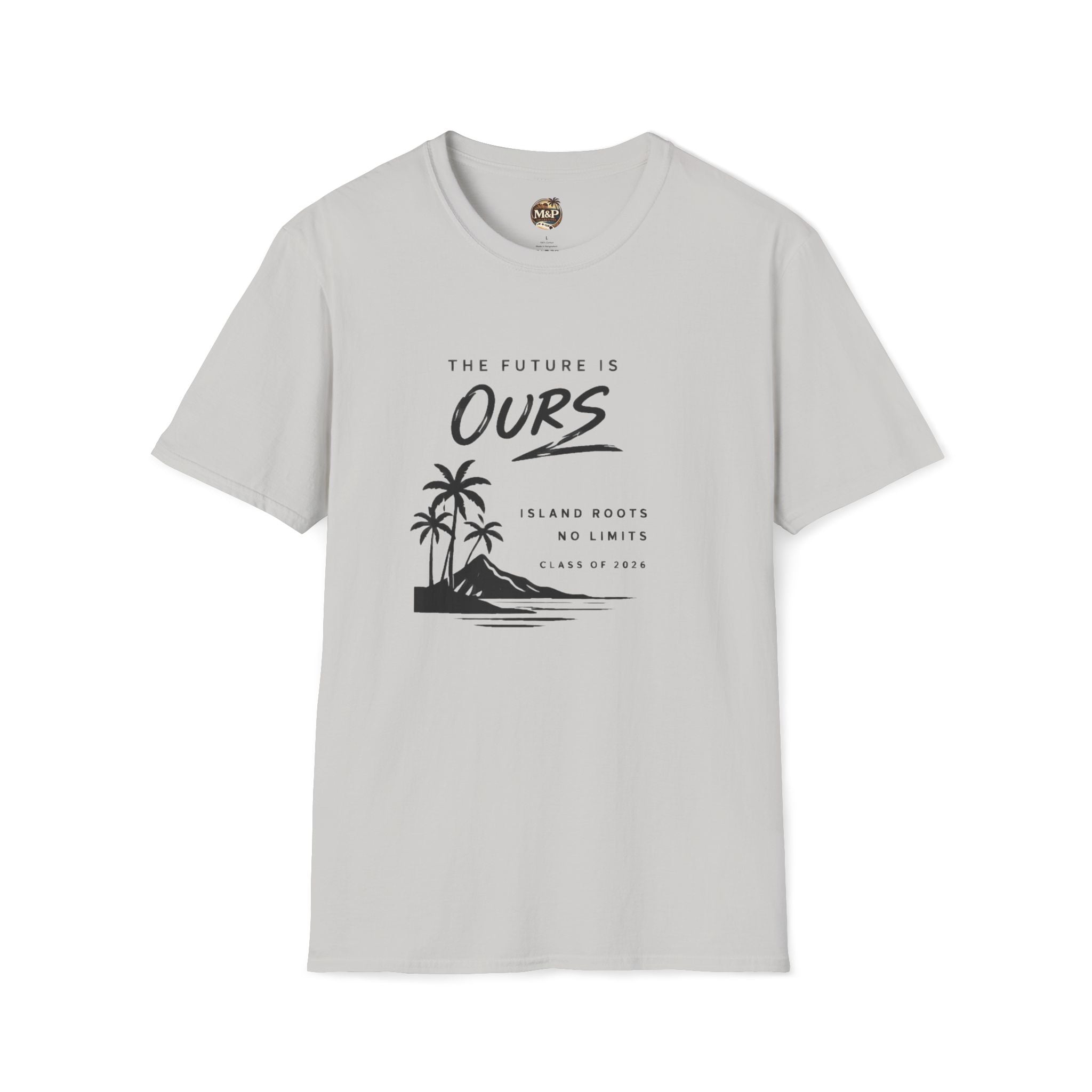 The Future is Ours - Island Roots. No Limits. Class of 2026 T-Shirt by Printify