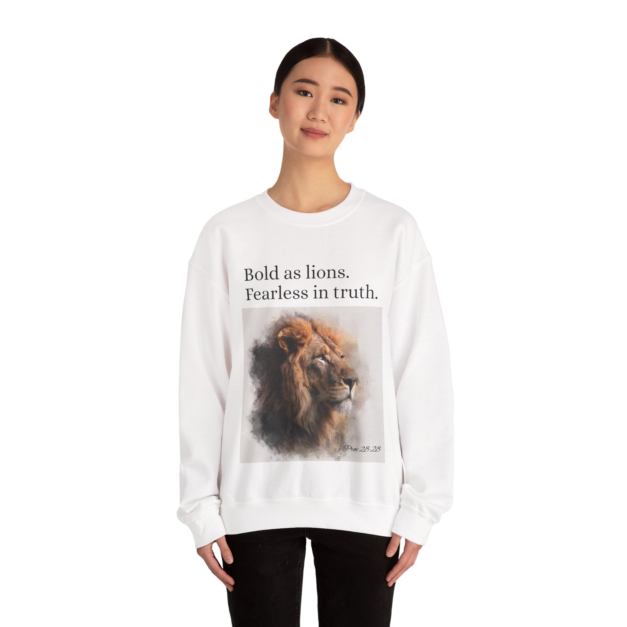 Expression of Faith, Bold as Lions, Fearless in Truth Psalm 28:28 Unisex Sweatshirt