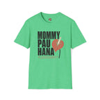Mommy Pau Hana T-Shirt — Hawaiian Relaxed Mom Tee by Printify