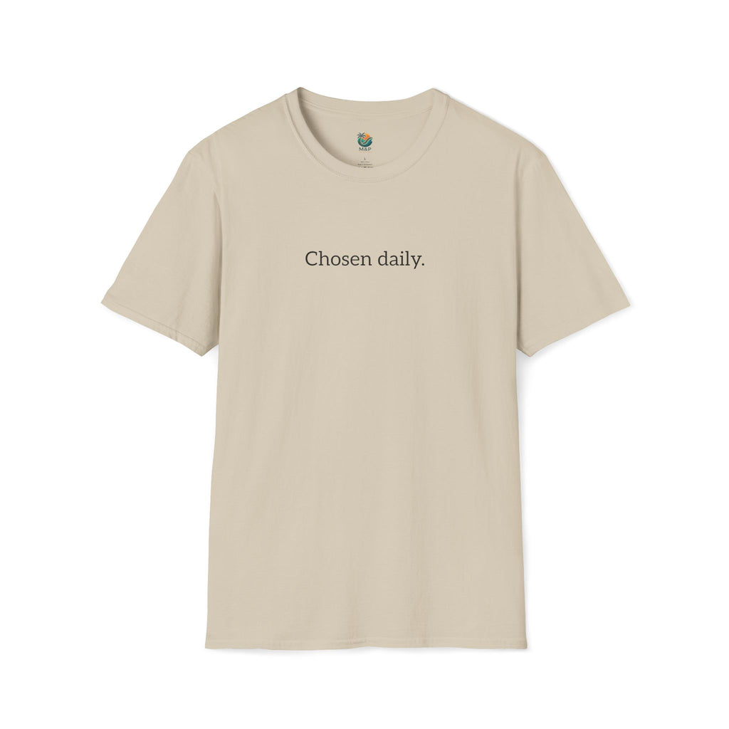 Chosen daily. Tee