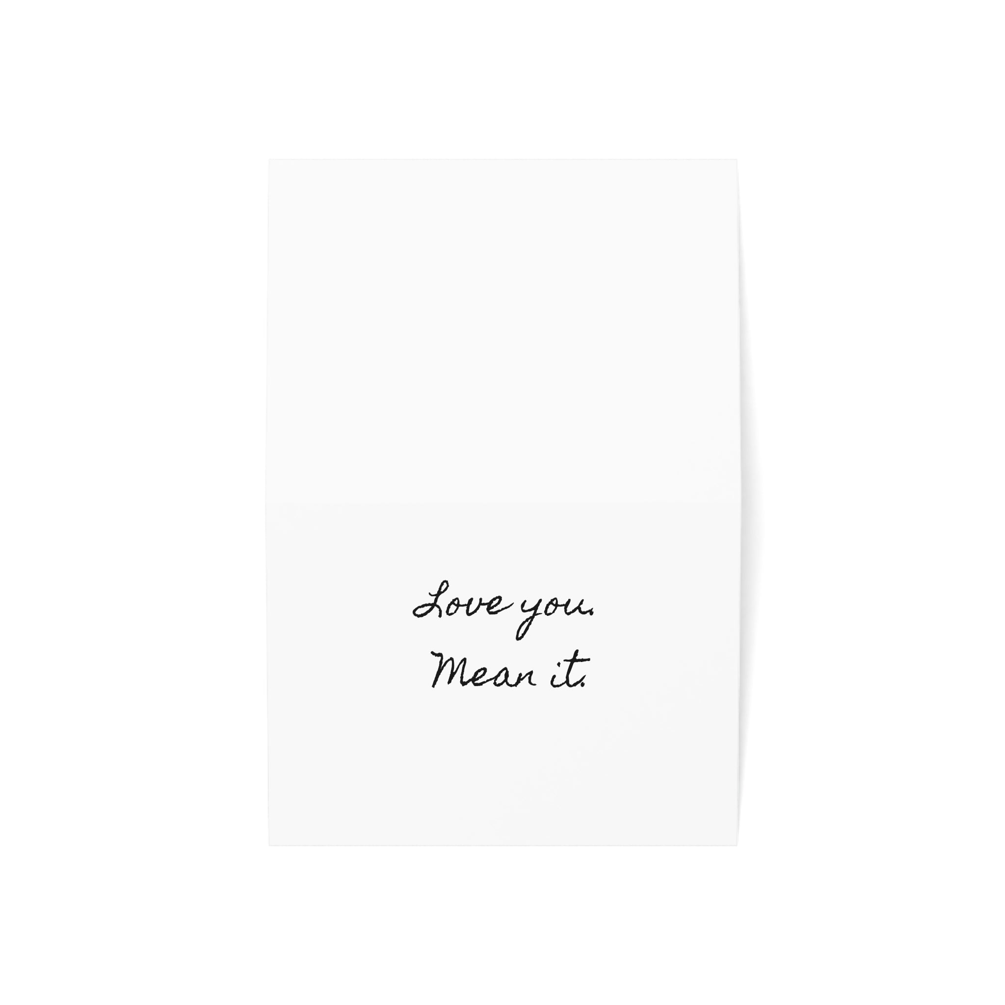 "Love you. Mean it." Single Minimalist Valentines Day Card