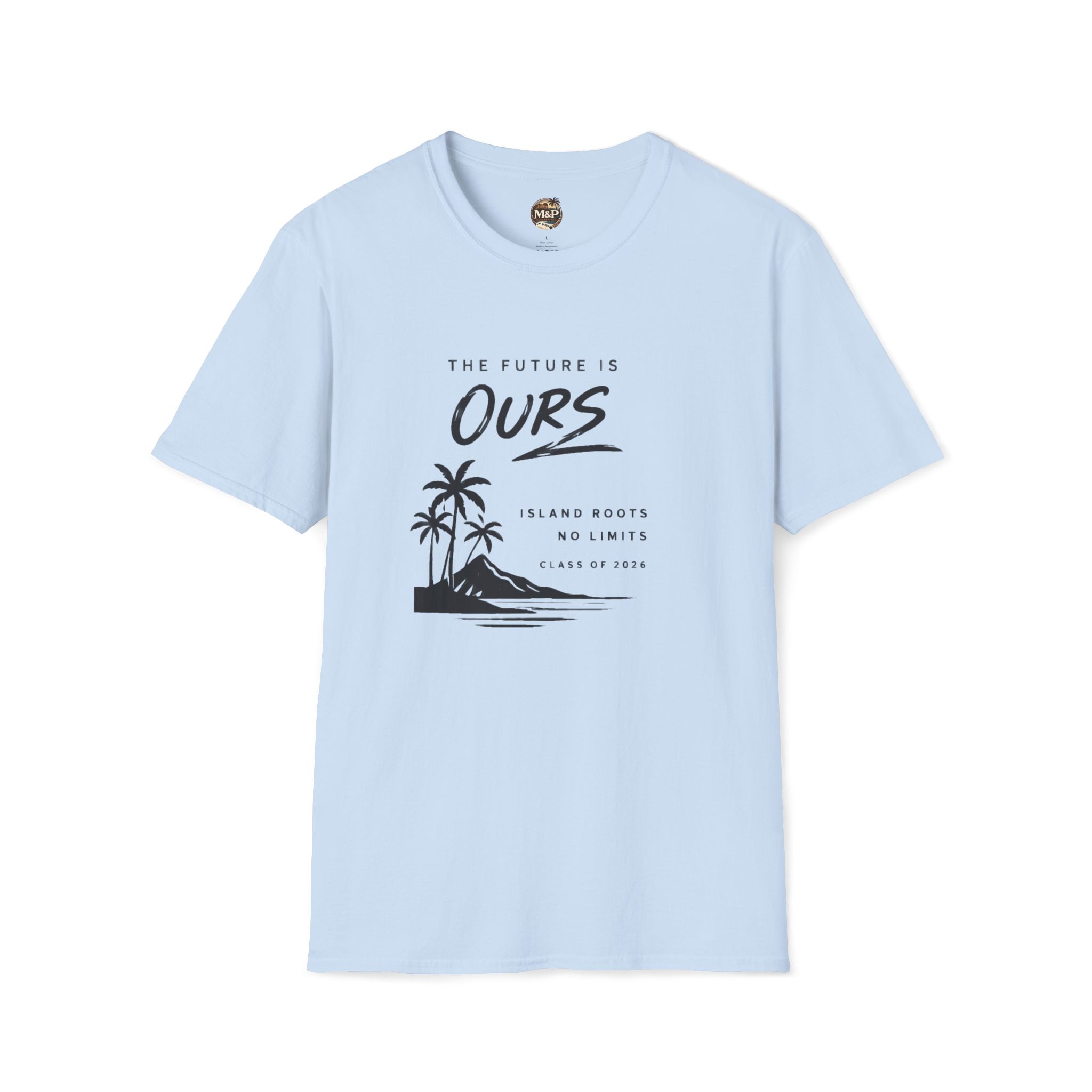 The Future is Ours - Island Roots. No Limits. Class of 2026 T-Shirt by Printify
