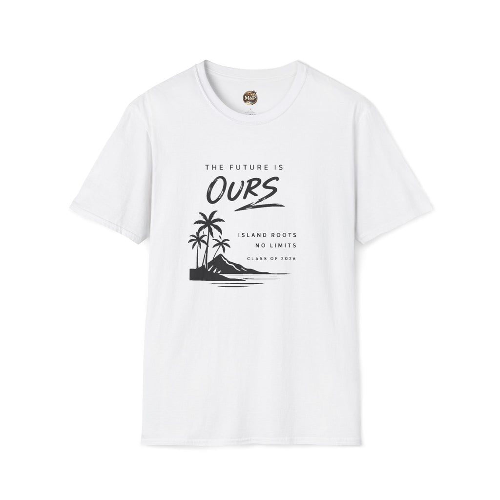The Future is Ours - Island Roots. No Limits. Class of 2026 T-Shirt by Printify