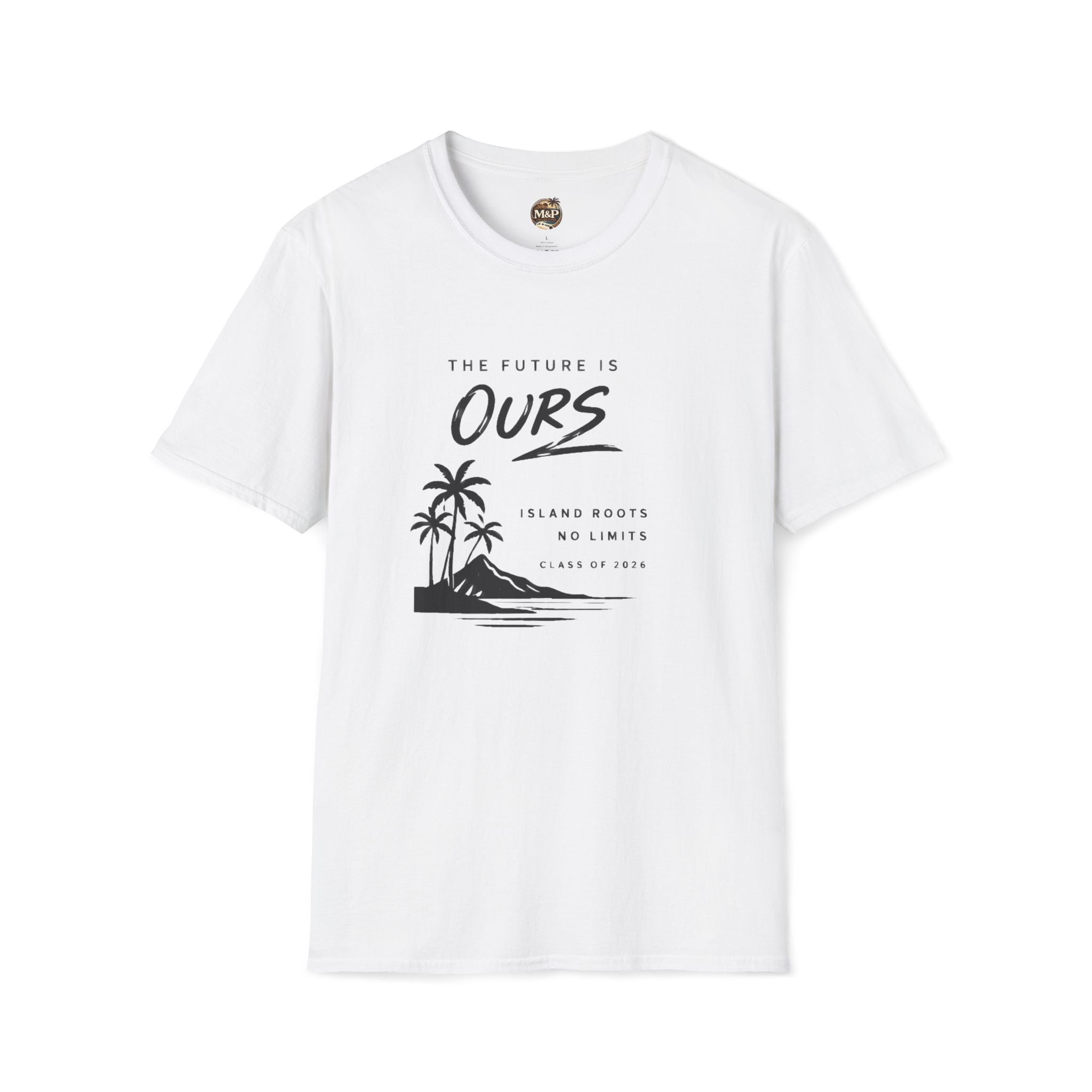 The Future is Ours - Island Roots. No Limits. Class of 2026 T-Shirt by Printify