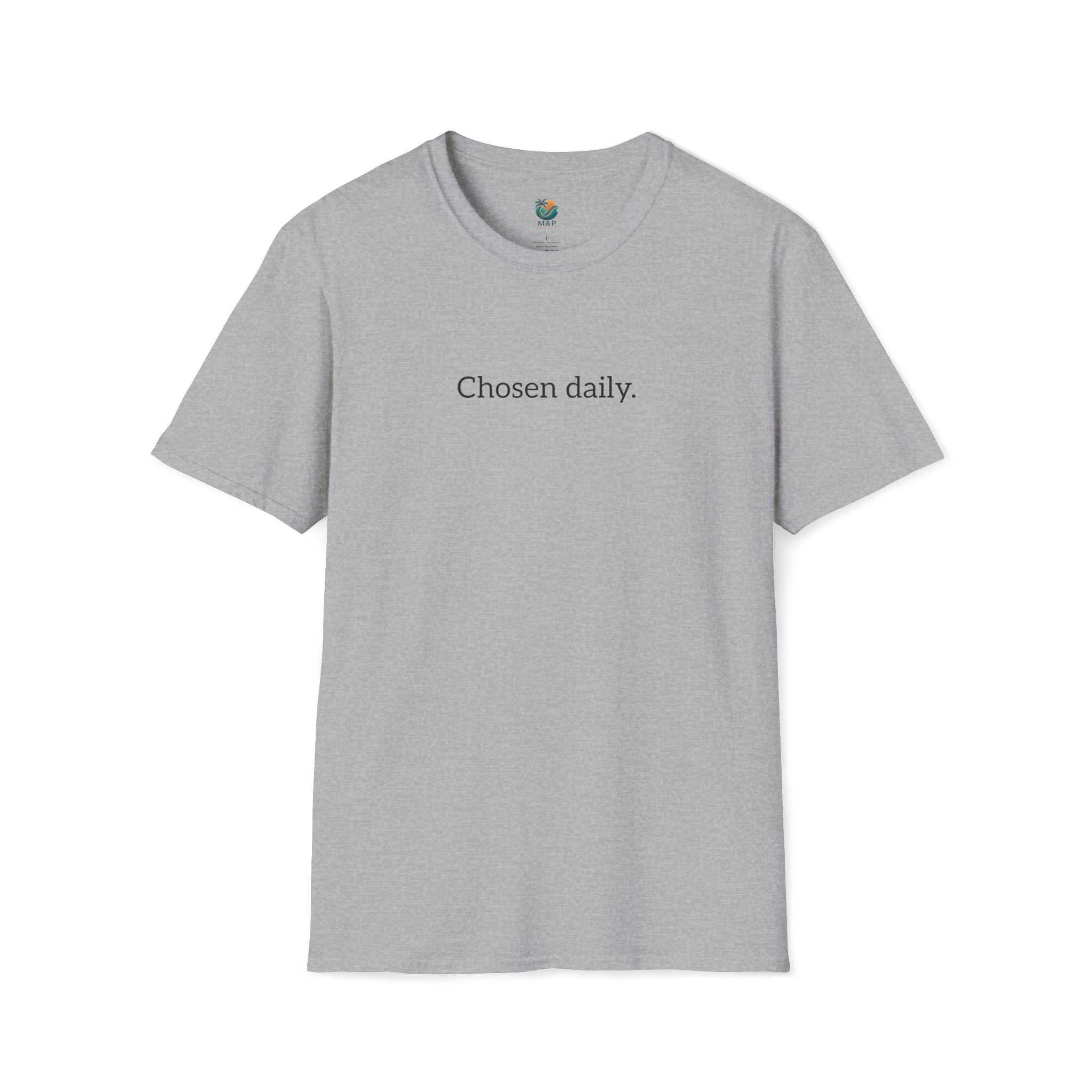 Chosen daily. Tee