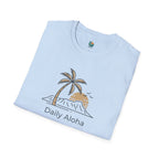 Daily Aloha Unisex T-Shirt by Printify