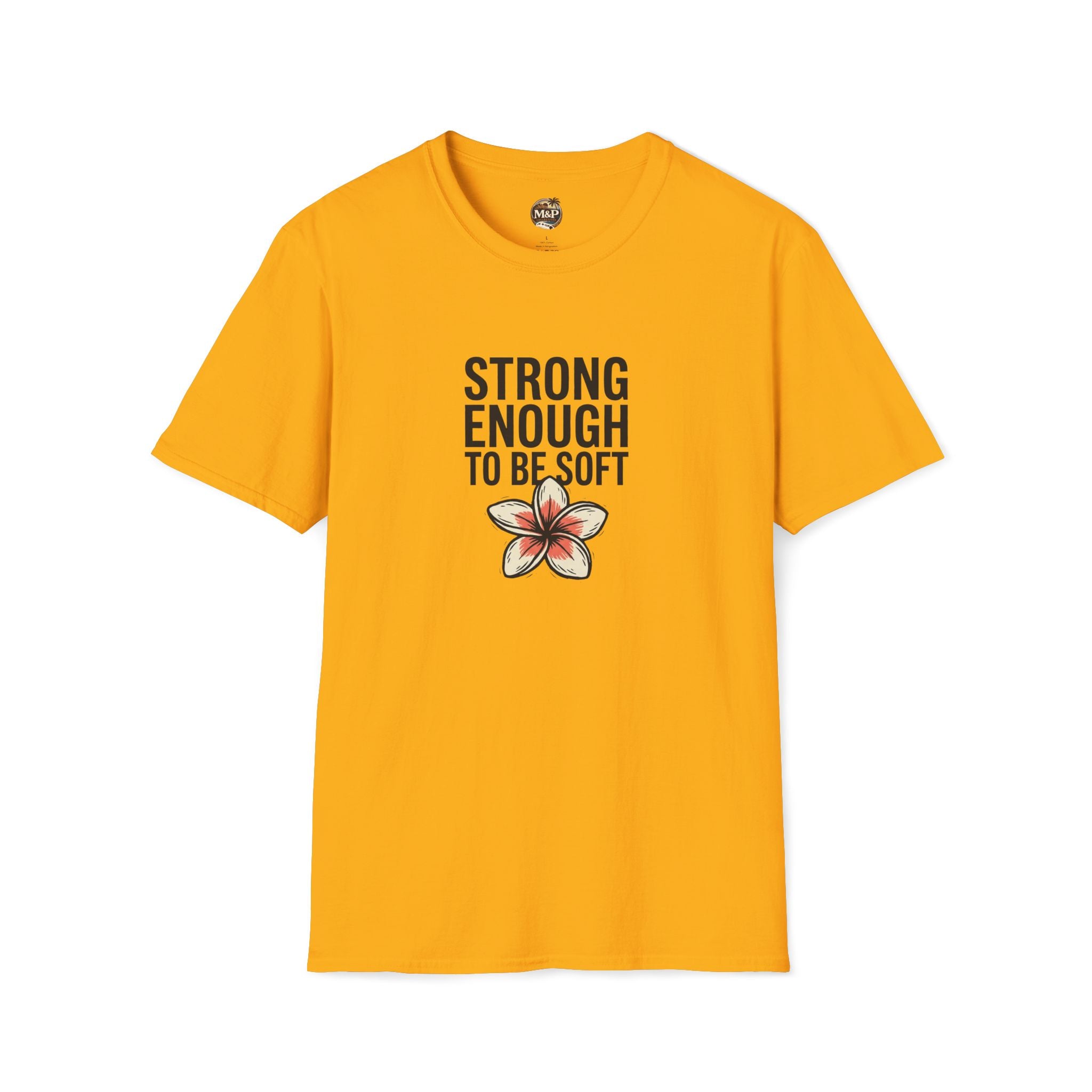 Strong Enough to Be Soft T-Shirt — Inspirational Comfort Tee by Printify