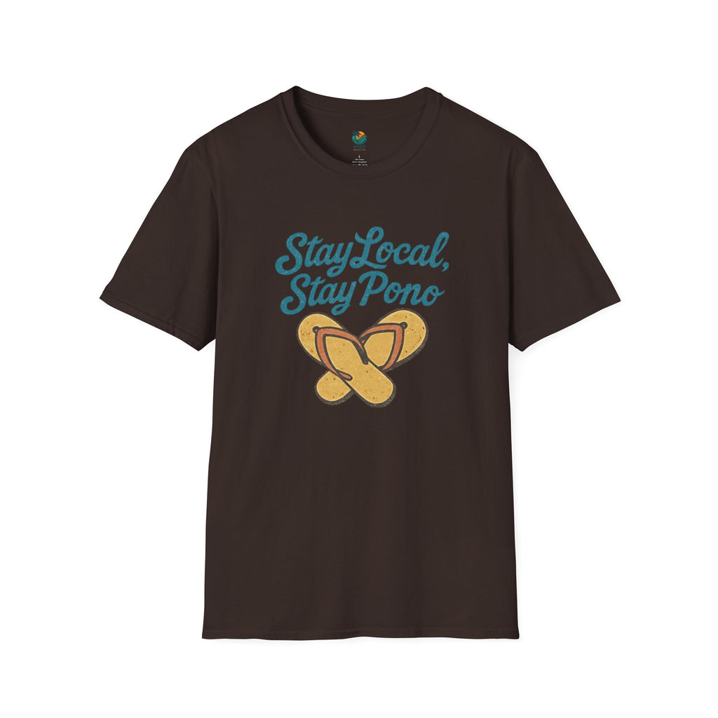 Stay Local Stay Pono T-Shirt by Printify