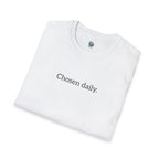Chosen daily. Tee