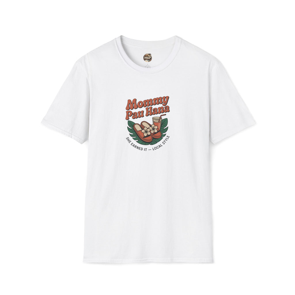 Mommy Pau Hana T-Shirt — Hawaiian Relaxation Tee for Moms by Printify