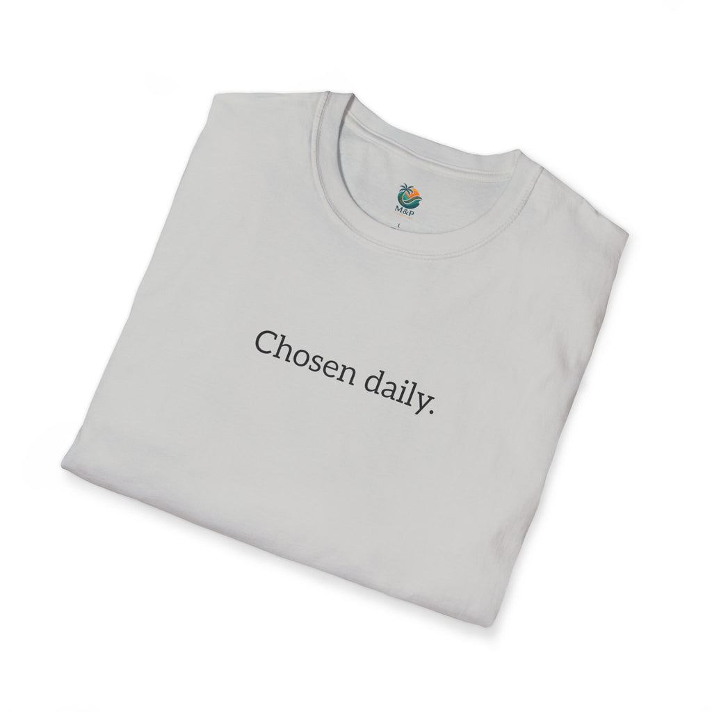Chosen daily. Tee