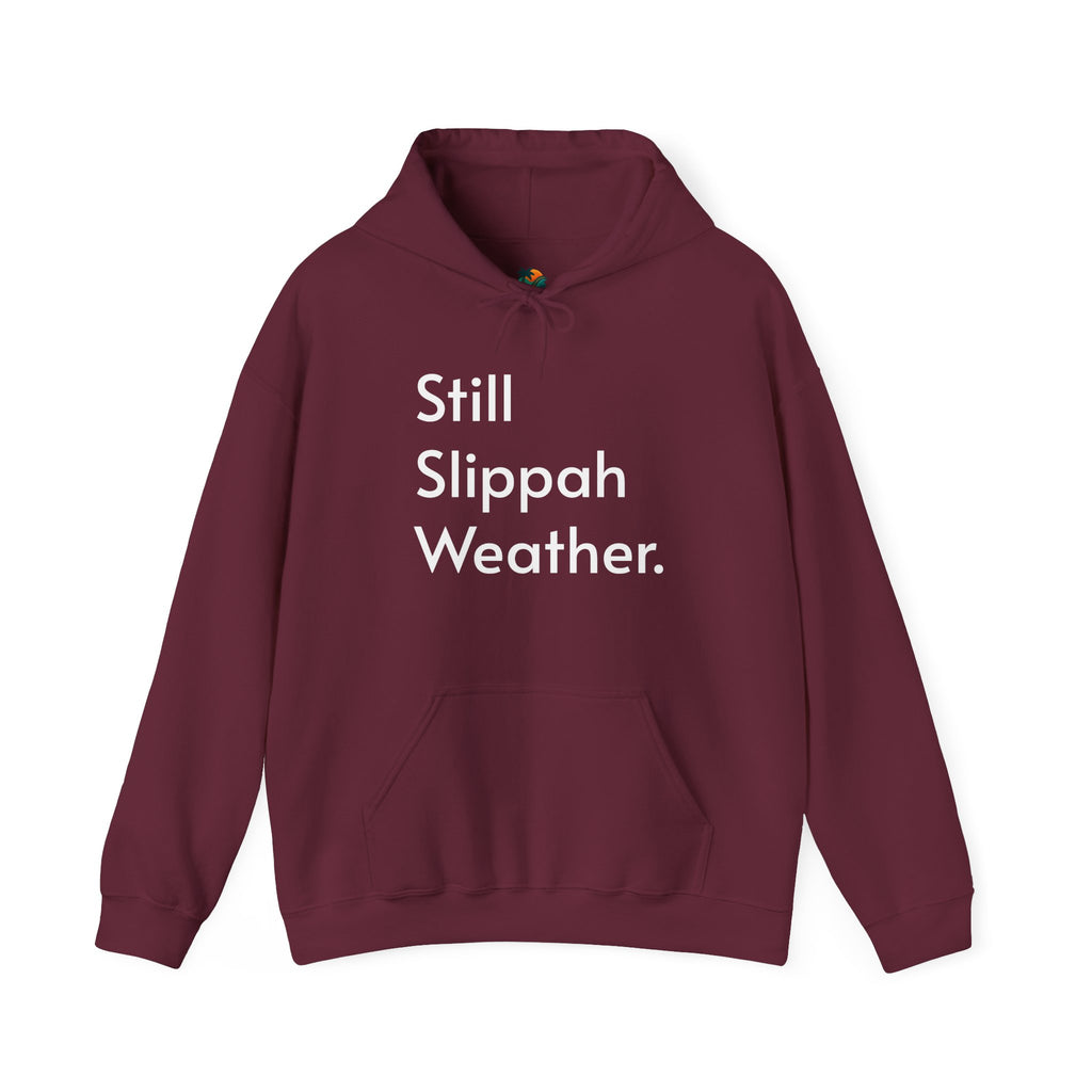Still Slippah Weather Hoodie | Island Slippers, Cozy Mainland Winter