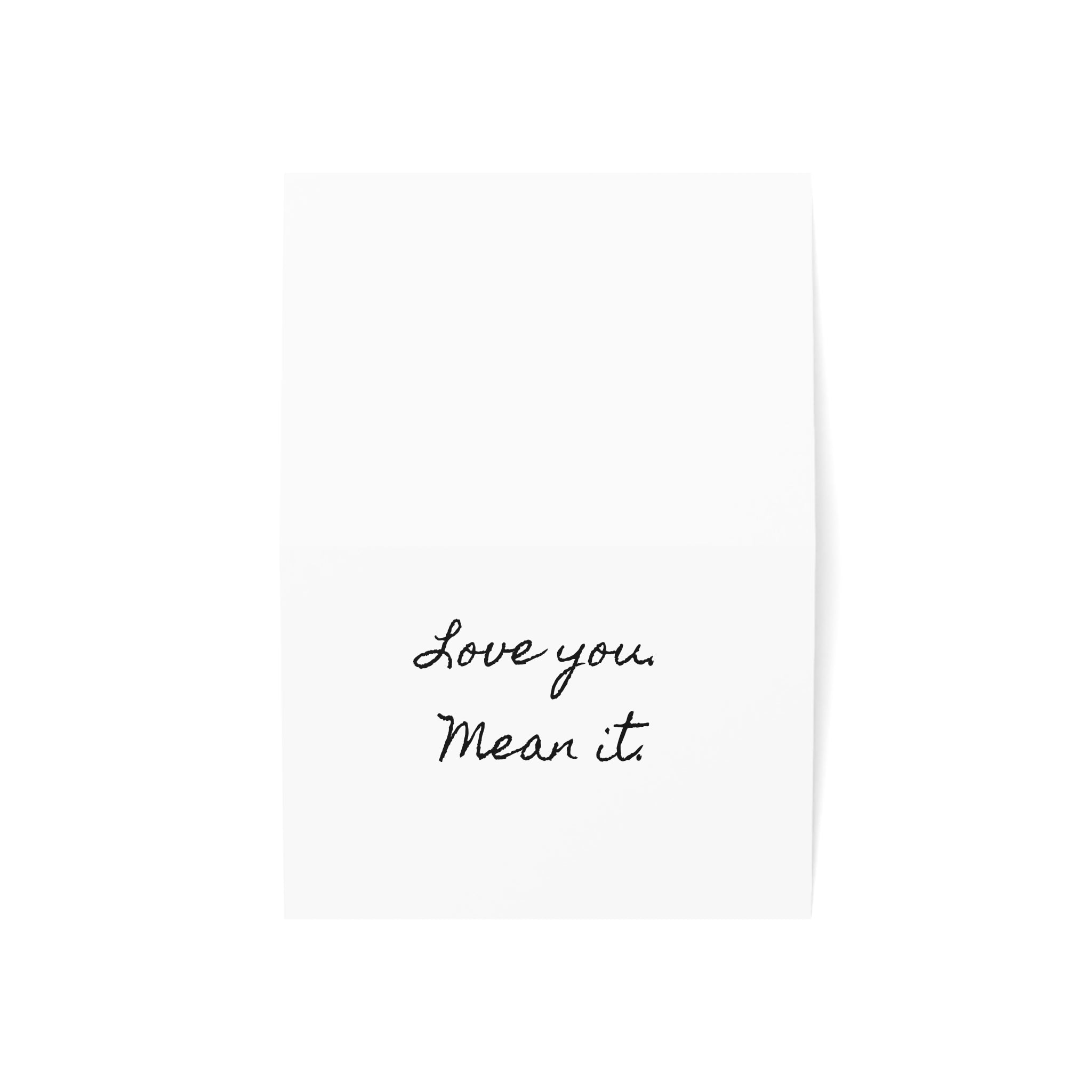"Love you. Mean it." Single Minimalist Valentines Day Card