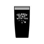 Islands Stay With You Tumbler | 20oz Insulated Travel Cup by Printify