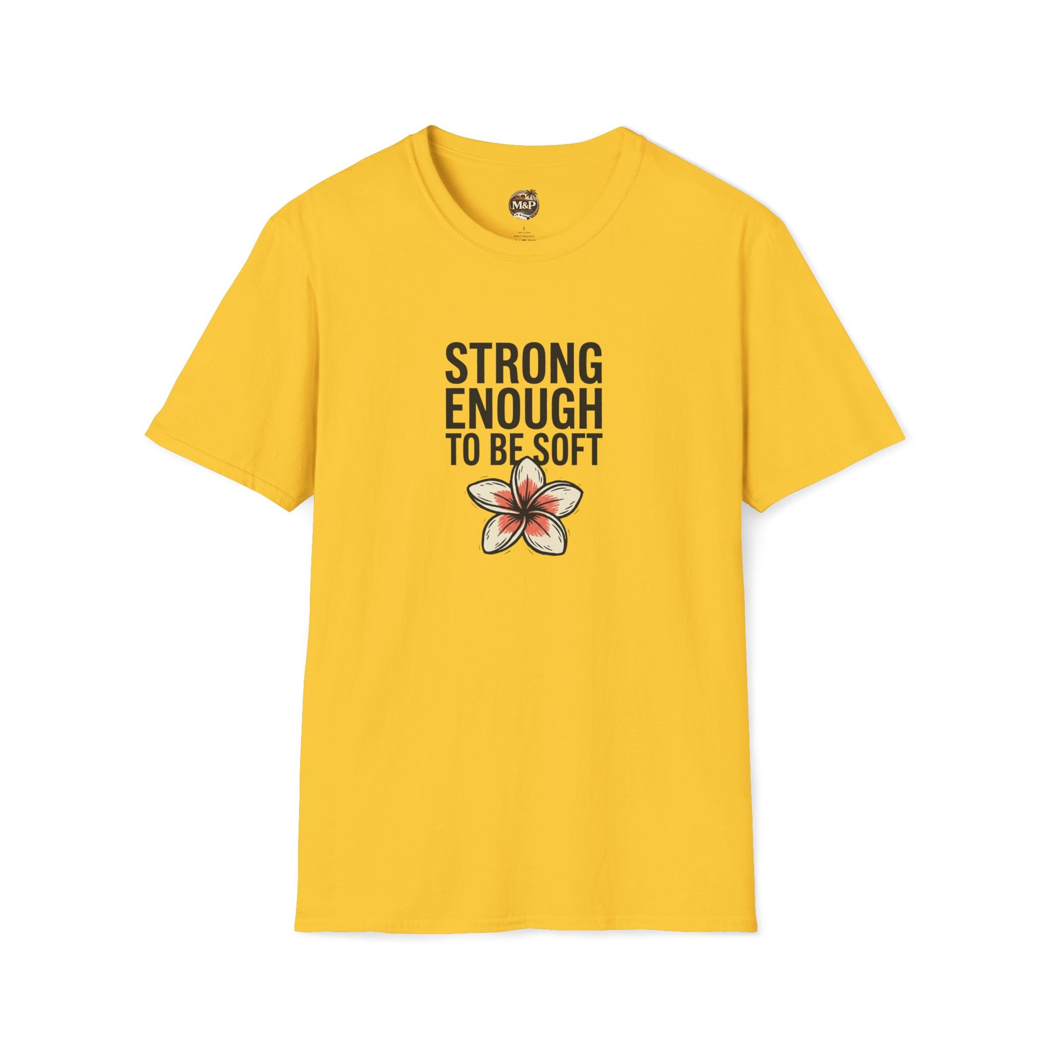 Strong Enough to Be Soft T-Shirt — Inspirational Comfort Tee by Printify